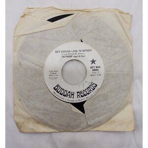 100 Proof (Aged In Soul) – Not Enough Love To Satisfy 7” Hot Wax 6904X